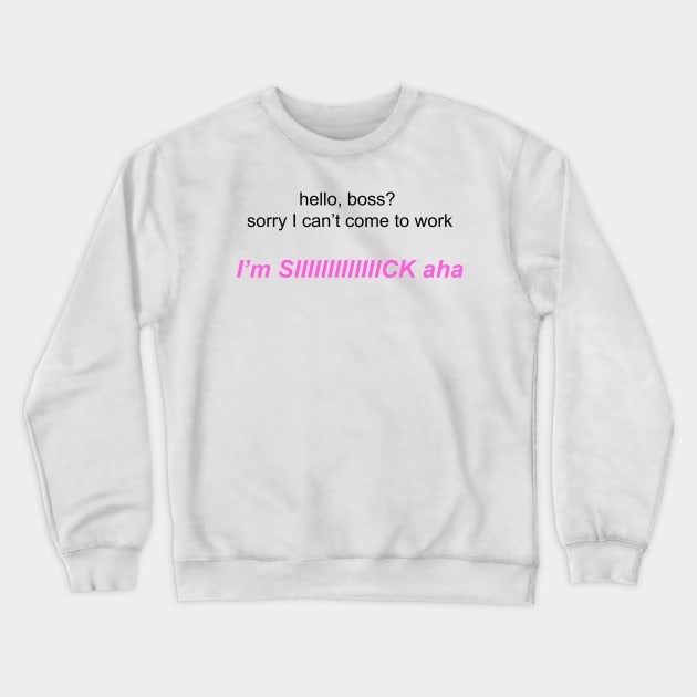 "sorry boss" Y2K slogan Crewneck Sweatshirt by miseryindx 